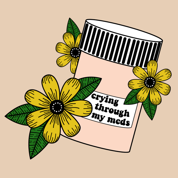 Crying Through My Meds Tee