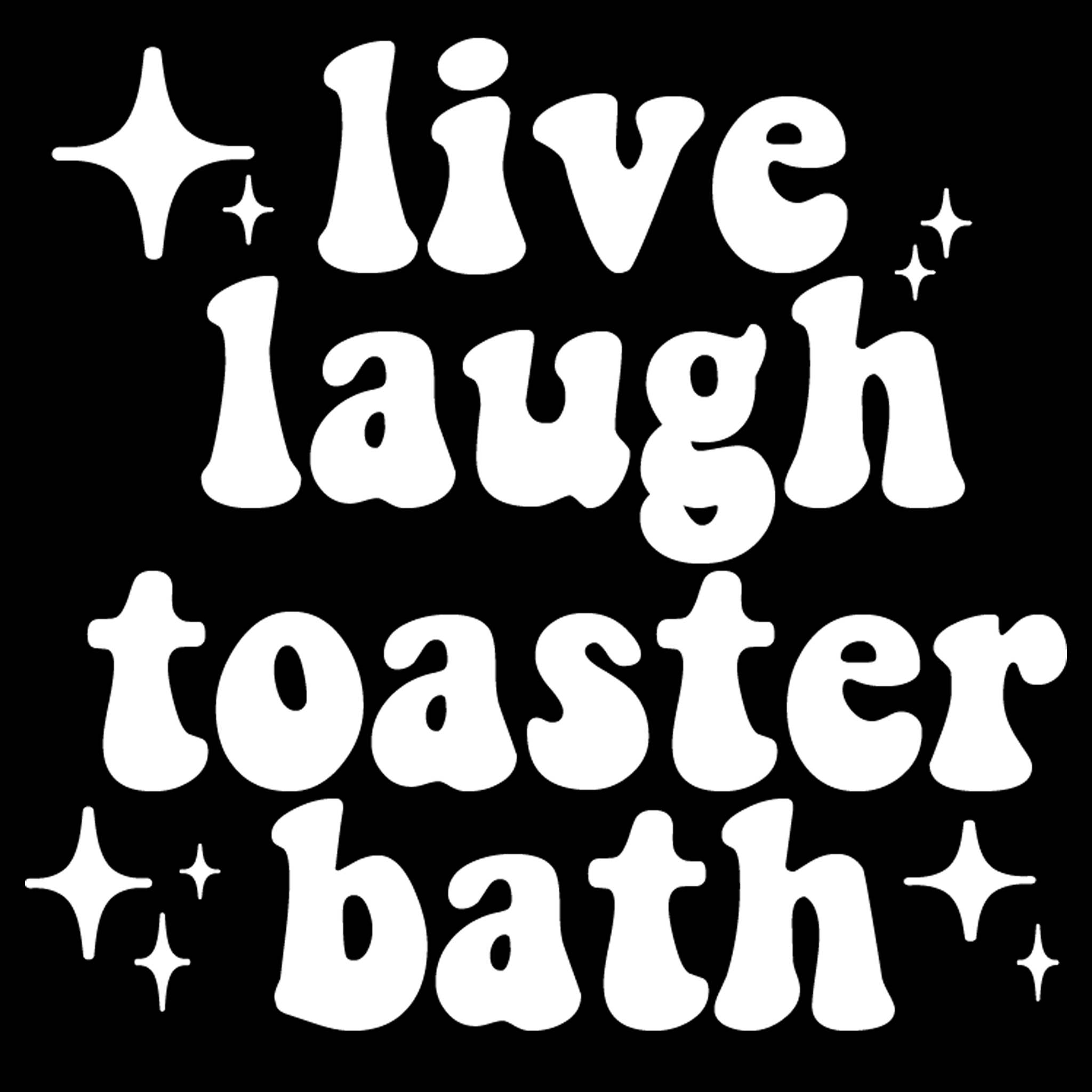 Live Laugh Toaster Bath